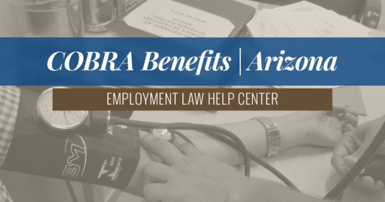 Arizona COBRA Coverage AZ Employment Law Help Center Arizona COBRA Coverage AZ Employment Law Help Center