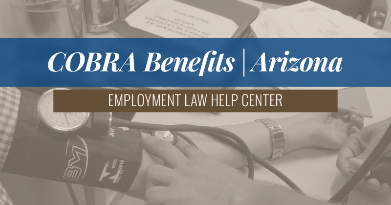 Arizona COBRA Coverage - AZ Employment Law Help Center