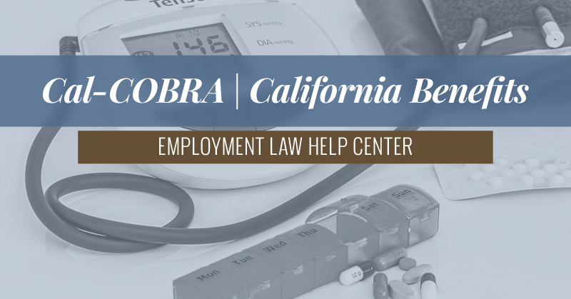 Cal-COBRA California| Employment Law Help Center