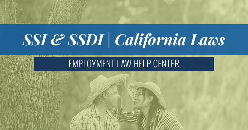 California SSI & SSDI | Employment Law Help Center