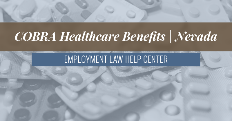 Nevada COBRA Healthcare Benefits | Employment Law Help Center