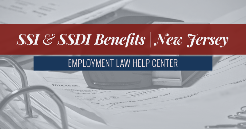 New Jersey SSI & SSDI Laws // Employment Law Help Center