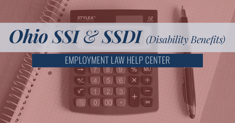 Ohio SSI & SSDI (Disability Benefits) | Employment Law Help Center