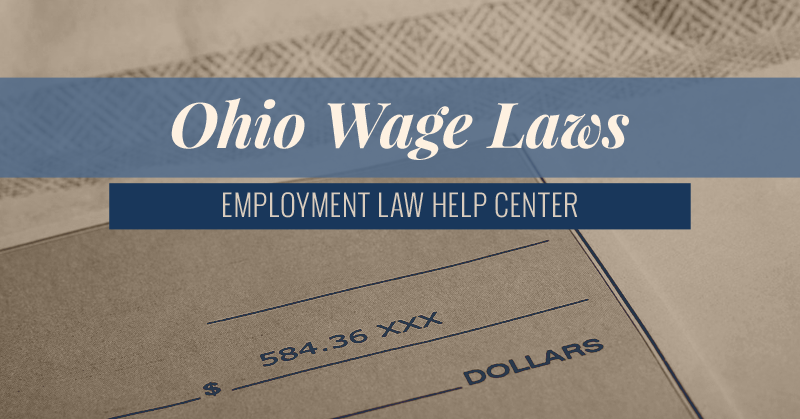 Ohio Wage Laws | Employment Law Help Center