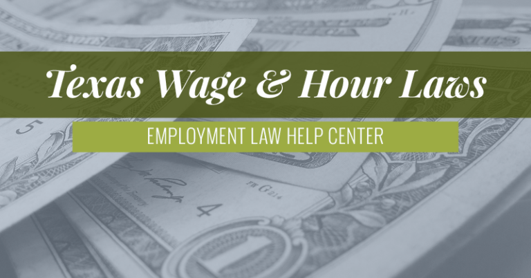 texas-wage-and-hour-laws-tx-employment-law-help-center