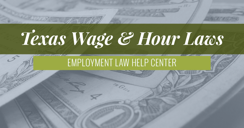 Wage & Hour Laws| Texas Employment Law Center